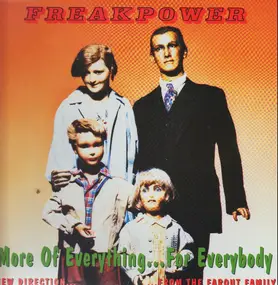 Freak Power - More Of Everything For Everybody