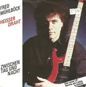 Fred Muhlbock - Heisser Draht / Zwischen Tag Und Nacht