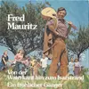 7inch Vinyl Single - Fred Mauritz - Von Der Waterkant Hin Zum Isarstrand