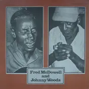 LP - Fred McDowell And Johnny Woods - Fred McDowell And Johnny Woods