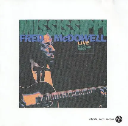 Fred McDowell - Live at the Mayfair Hotel