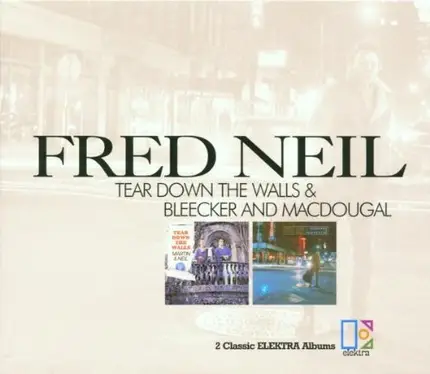 Fred Neil - Tear Down the Walls+Bleecker and Macdougal