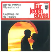 7inch Vinyl Single - Fred Oldörp Und Die Travellers - Das War Immer So / Wie Einst Im Mai