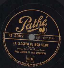 Fred Adison - Le Clocher De Mon Coeur / J'Voudrais Connaitre Tout Ca