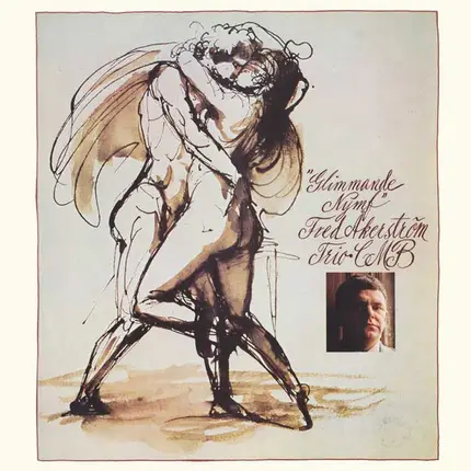 Fred Åkerström , Trio CMB - Glimmande Nymf