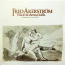 LP - Fred Åkerström - Vila Vid Denna Källa