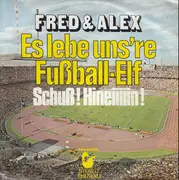 7inch Vinyl Single - Fred & Alex - Es Lebe Uns're Fußball-Elf