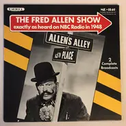Fred Allen - The Fred Allen Show: Exactly As Heard On NBC Radio In 1948