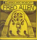 LP - Fred Allen - Vintage Radio Broadcasts - Fred Allen