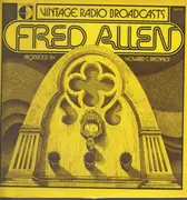 LP - Fred Allen - Vintage Radio Broadcasts - Fred Allen