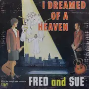 LP - Fred And Sue - I Dreamed Of A Heaven