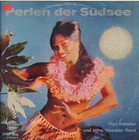 Fred Artmeier - Perlen der Südsee