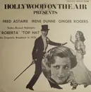 LP - Fred Astaire , Irene Dunne , Ginger Rogers - Hollywood On The Air Presents Radio Musical Highlights 'Roberta' / 'Top Hat'