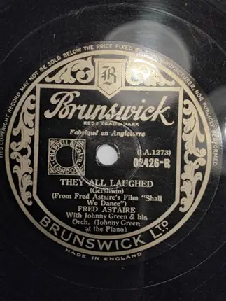 Fred Astaire , Johnny Green And His Orchestra - They Can't Take That Away From Me / They All Laughed