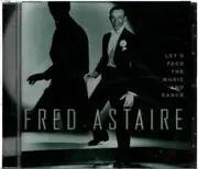 CD - Fred Astaire - Let's Face The Music And Dance