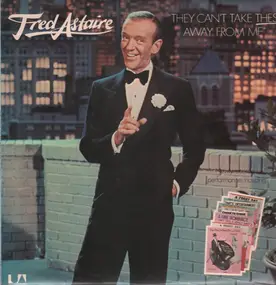 Fred Astaire - They Can't Take These Away From Me