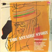 Fred Astaire - Oscar Peterson / Barney Kessel / Charlie Shavers / Flip Phillips / Ray Brown / Alvin - The Astaire Story