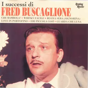 Fred Buscaglione - I Successi Di Fred Buscaglione