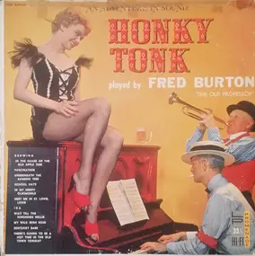 Fred Burton - An Adventure In Sound! Honky Tonk Played By Fred Burton ''The Old Professor''