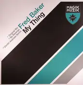 Fred Baker - My Thing