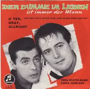7inch Vinyl Single - Fred Bertelmann & Chris Howland - Der Dumme Im Leben Ist Immer Der Mann / O Yes, Okay, Allright (Ich Kenn Einen)