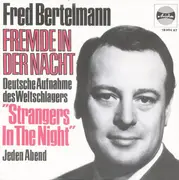 7inch Vinyl Single - Fred Bertelmann - Fremde In Der Nacht