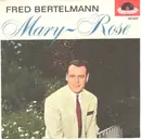 7inch Vinyl Single - Fred Bertelmann - Mary-Rose - No Cover