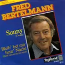 7inch Vinyl Single - Fred Bertelmann - Sunny (Circles) /Bleib' Bei Mir Heut' Nacht (Don't turn Away Too Soon)