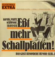 Fred Bertelmann, Karl Valentin, Ralf Bendix - Eßt mehr Schallplatten!