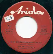 7inch Vinyl Single - Fred Bertelmann - Es Ist Ein Herzenswunsch Von Mir - Mono