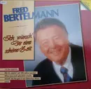 LP - Fred Bertelmann - Ich Wünsch' Dir Eine Schöne Zeit - Signed