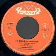 7inch Vinyl Single - Fred Bertelmann - Sie Brauchen Eine Brille (Für Die Reise Nach Paris)