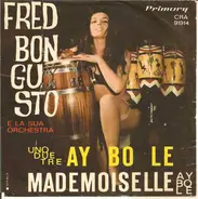 Fred Bongusto E La Sua Orchestra - Uno Due Tre Ay-Bo