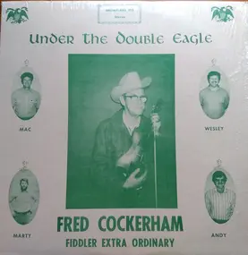 Fred Cockerham - Under The Double Eagle