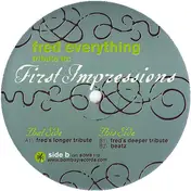 Fred Everything - Tribute To: First Impressions