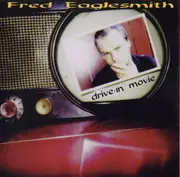 CD - Fred Eaglesmith - Drive-in Movie