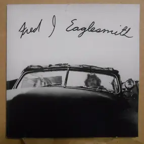 Fred Eaglesmith - Fred J. Eaglesmith