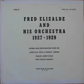 Fred Elizalde and his Orchestra - Fred Elizalde And His Orchestra 1927- 1929
