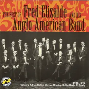 Fred Elizalde - The Best Of Fred Elizalde And His Anglo-American Band, 1928-1929