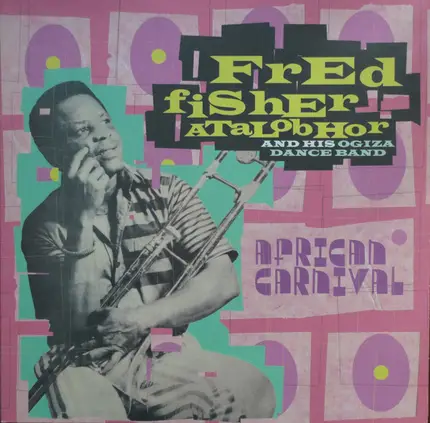 Fred Fisher Atalobhor And His Ogiza Dance Band - African Carnival