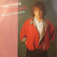 Fred Fonda - Ich Hab' Dich Geliebt