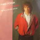 7inch Vinyl Single - Fred Fonda - Ich Hab' Dich Geliebt