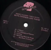 LP - Fred Frith / Henry Kaiser - With Friends Like These