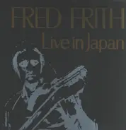 Fred Frith - Live in Japan