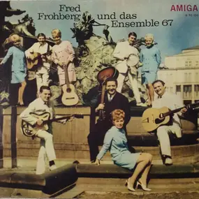Fred Frohberg - Fred Frohberg Und Das Ensemble 67