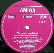 LP - Fred Frohberg und das Ensemble 67 - Wir Sagen's Musikalisch
