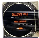 LP - Fred Gerlach - Gallows Pole And Other Songs