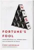 Book - Fred Goodman - Fortune's Fool: Edgar Bronfman, Jr., Warner Music, and an Industry in Crisis