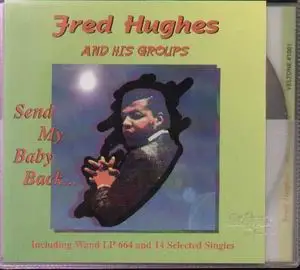 Fred Hughes and his Groups - Send My baby Back...