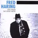 CD - Fred Haring - Every Reason That Doesn't Matter